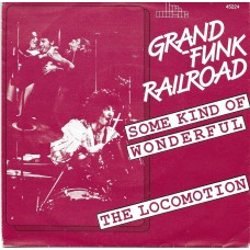 GRAND FUNK RAILROAD - Some kind of wonderful